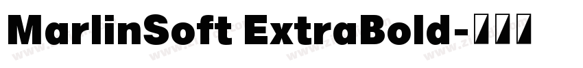 MarlinSoft ExtraBold字体转换